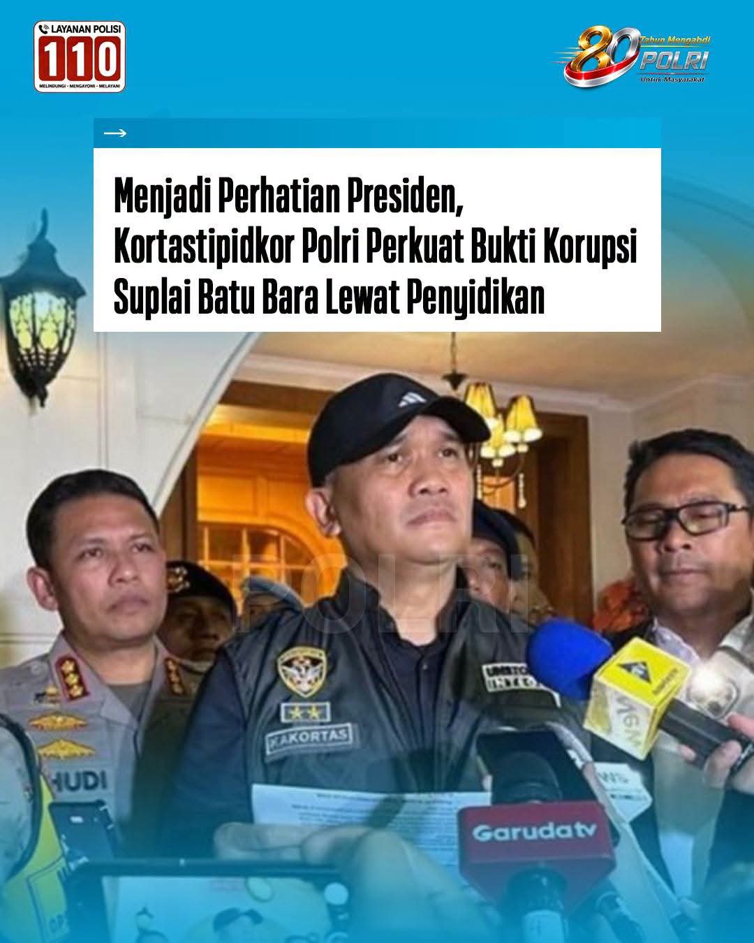 Menjadi Perhatian Presiden, Kortastipidkor Polri Perkuat Bukti Korupsi Suplai Batu Bara Lewat Penyidikan